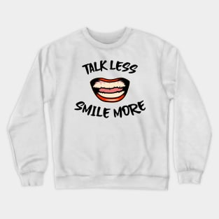 Hamilton Talk Less, Smile More Crewneck Sweatshirt